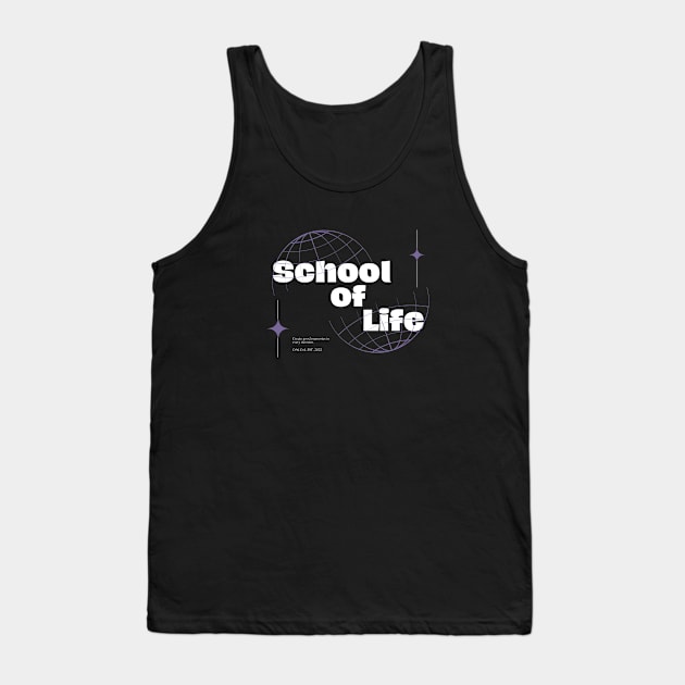 School of Life Tank Top by One Way Or Another